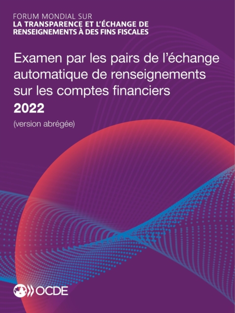 Examen par les pairs de l'echange automatique de renseignements sur les comptes financiers 2022 (version abregee), PDF eBook