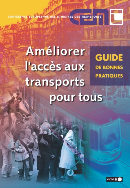 Ameliorer l'acces aux transports pour tous Guide de bonnes pratiques, PDF eBook
