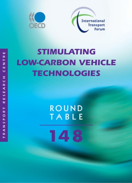 ITF Round Tables Stimulating Low-Carbon Vehicle Technologies, PDF eBook