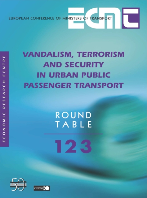 ECMT Round Tables Vandalism, Terrorism and Security in Urban Public Passenger Transport, PDF eBook
