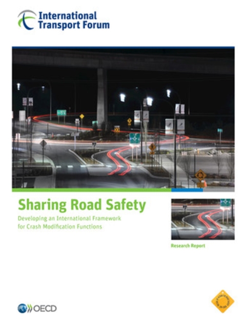 ITF Research Reports Sharing Road Safety Developing an International Framework for Crash Modification Functions, PDF eBook