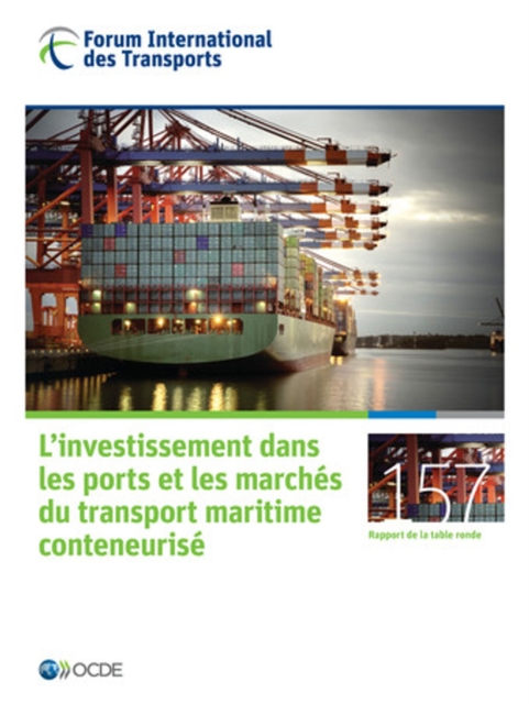 Tables rondes FIT L'investissement dans les ports et les marches du transport maritime conteneurise, PDF eBook
