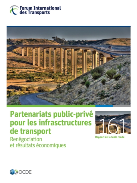 Les rapports de table ronde du FIT Partenariats public-prive pour les infrastructures de transport Renegociation et resultats economiques, PDF eBook