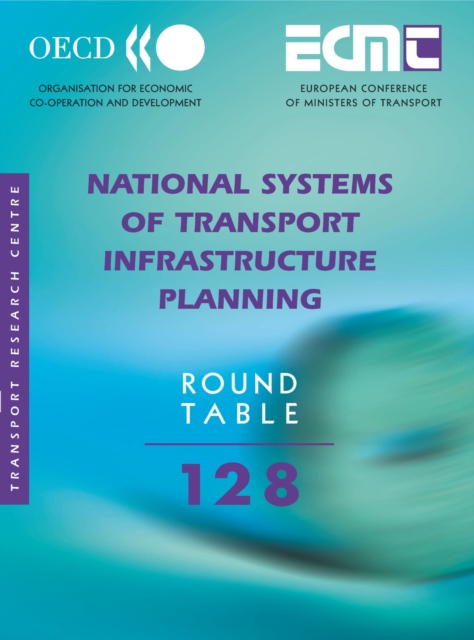 ECMT Round Tables National Systems of Transport Infrastructure Planning, PDF eBook