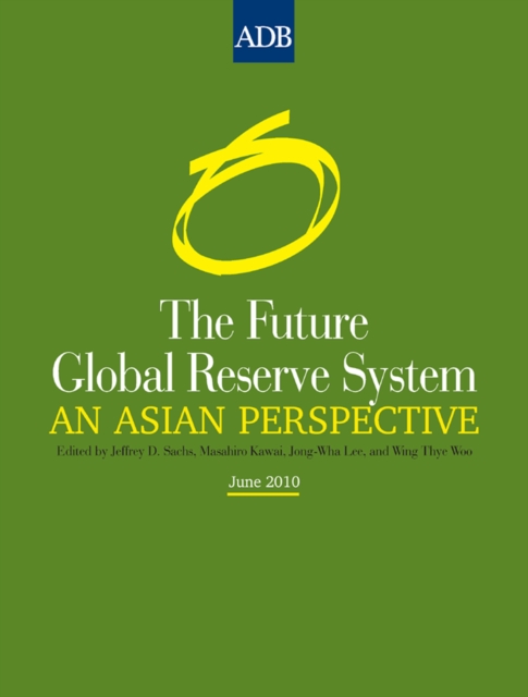 The Future Global Reserve System : An Asian Perspective, EPUB eBook
