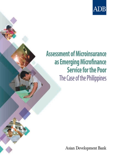 Assessment of Microinsurance as Emerging Microfinance Service for the Poor : The Case of the Philippines, EPUB eBook