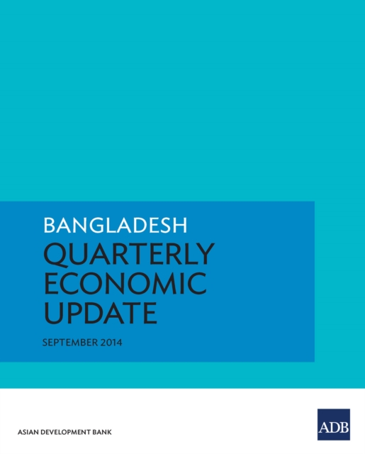 Bangladesh Quarterly Economic Update : September 2014, EPUB eBook
