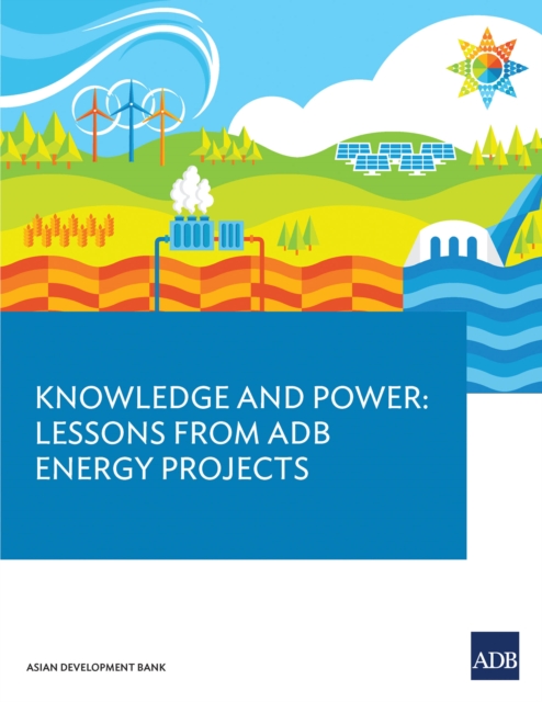 Knowledge and Power : Lessons from ADB Energy Projects, EPUB eBook