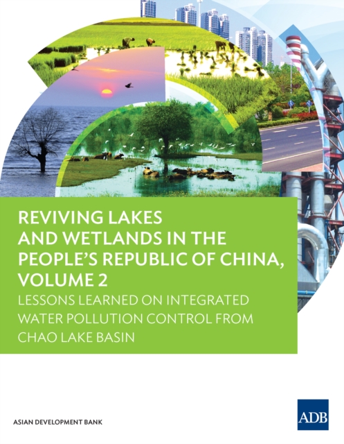 Reviving Lakes and Wetlands in the People's Republic of China, Volume 2 : Lessons Learned on Integrated Water Pollution Control from Chao Lake Basin, EPUB eBook