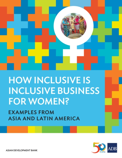 How Inclusive is Inclusive Business for Women? : Examples from Asia and Latin America, EPUB eBook