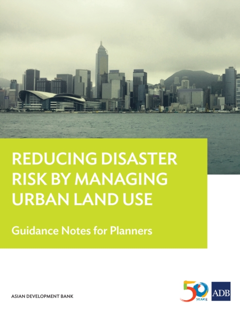 Reducing Disaster Risk by Managing Urban Land Use : Guidance Notes for Planners, EPUB eBook