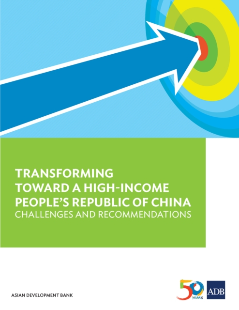 Transforming Towards a High-Income People's Republic of China : Challenges and Recommendations, EPUB eBook