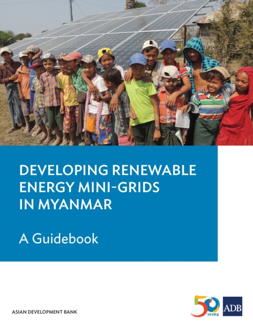 Developing Renewable Energy Mini-Grids in Myanmar : A Guidebook, EPUB eBook