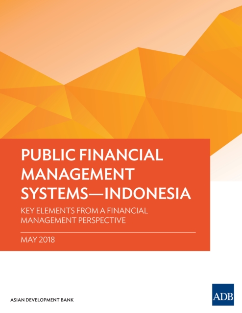 Public Financial Management Systems-Indonesia : Key Elements from a Financial Management Perspective, EPUB eBook