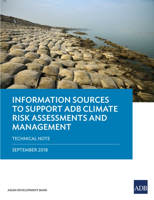Information Sources to Support ADB Climate Risk Assessments and Management : Technical Note, EPUB eBook