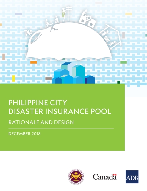 Philippine City Disaster Insurance Pool : Rationale and Design, EPUB eBook