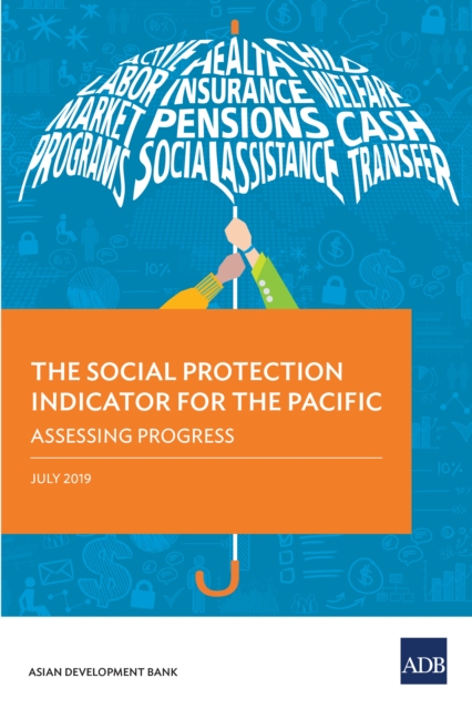 The Social Protection Indicator for the Pacific : Assessing Progress, EPUB eBook