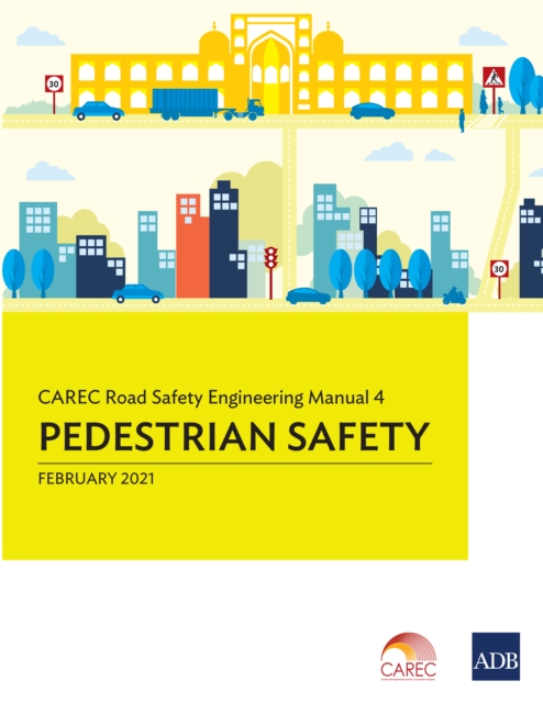 CAREC Road Safety Engineering Manual 4 : Pedestrian Safety, EPUB eBook