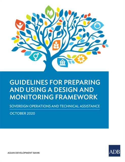 Guidelines for Preparing and Using a Design and Monitoring Framework : Sovereign Operations and Technical Assistance, EPUB eBook