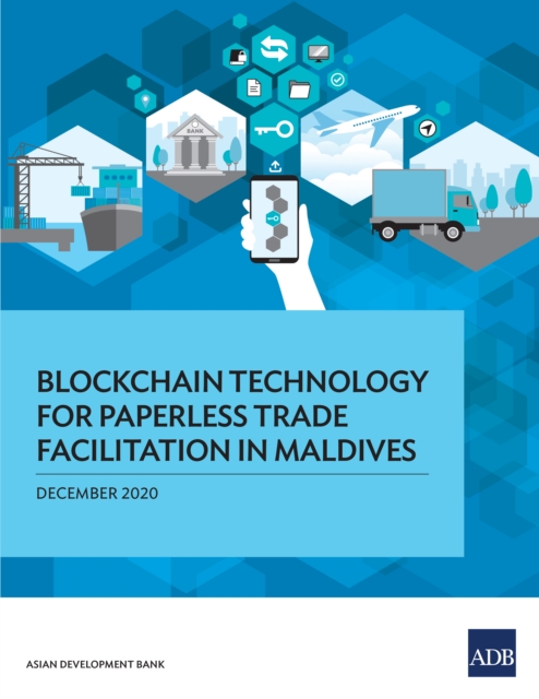 Blockchain Technology for Paperless Trade Facilitation in Maldives, EPUB eBook