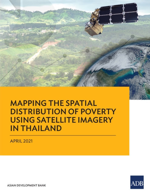 Mapping the Spatial Distribution of Poverty Using Satellite Imagery in Thailand, EPUB eBook