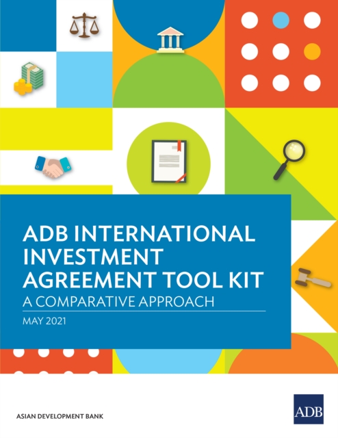 ADB International Investment Agreement Tool Kit : A Comparative Analysis, EPUB eBook