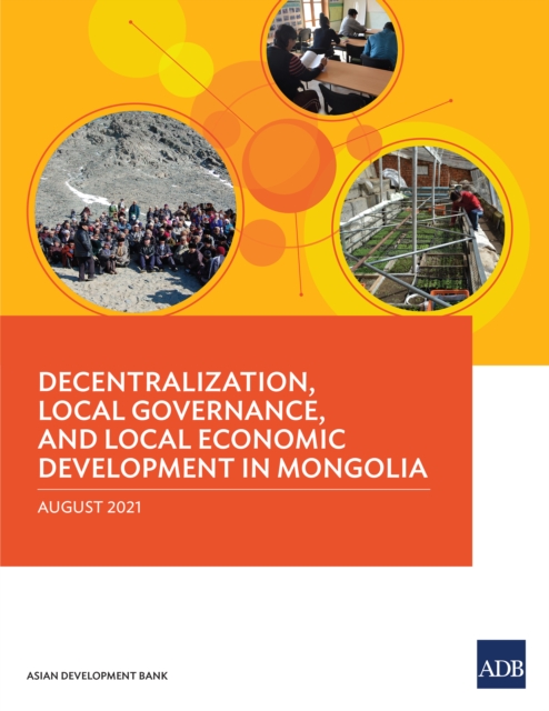 Decentralization, Local Governance, and Local Economic Development in Mongolia, EPUB eBook