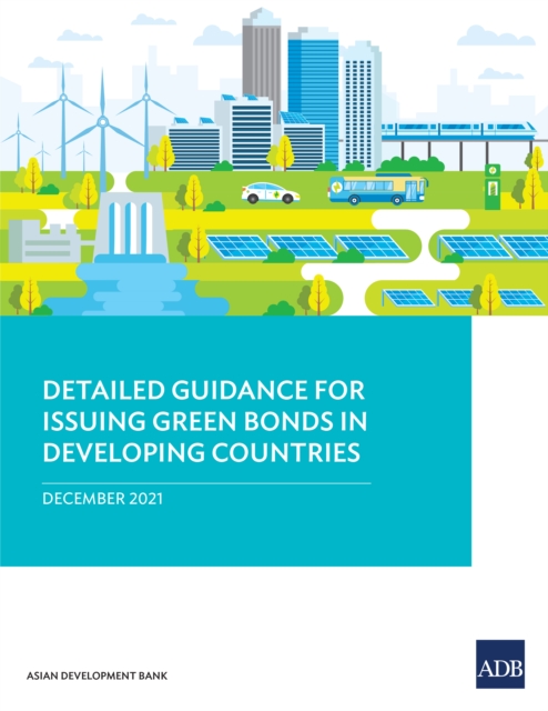 Detailed Guidance for Issuing Green Bonds in Developing Countries, EPUB eBook