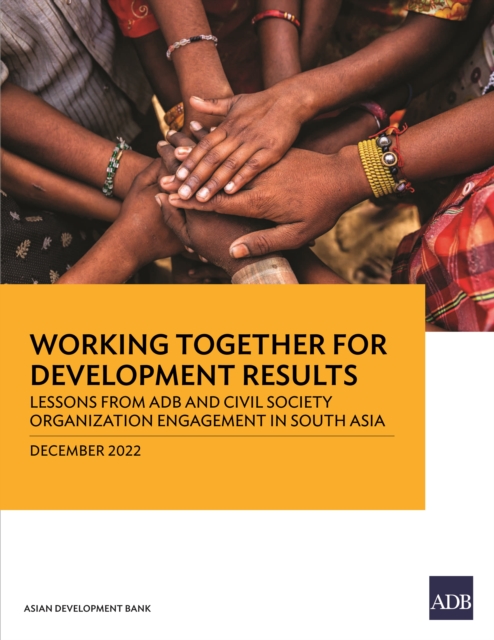 Working Together for Development Results : Lessons from ADB and Civil Society Organization Engagement in South Asia, EPUB eBook