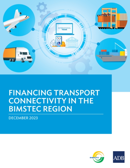 Financing Transport Connectivity in the BIMSTEC Region, EPUB eBook