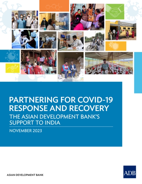 Partnering for COVID-19 Response and Recovery : The Asian Development Bank's Support to India, EPUB eBook
