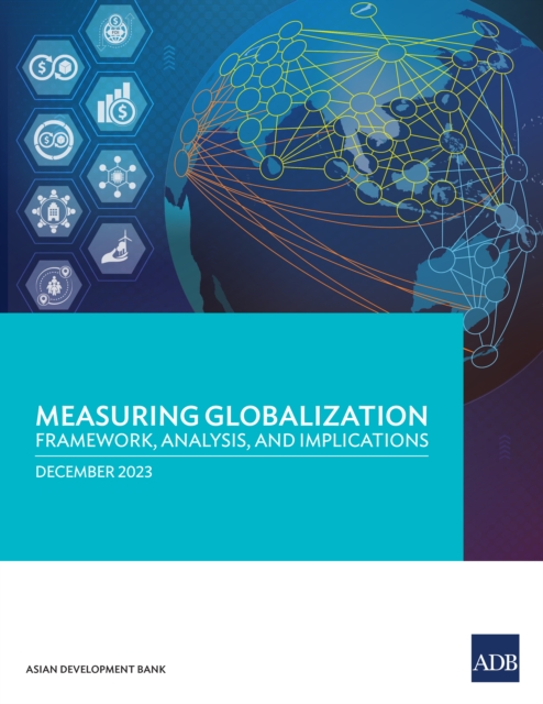 Measuring Globalization : Framework, Analysis, and Implications, EPUB eBook