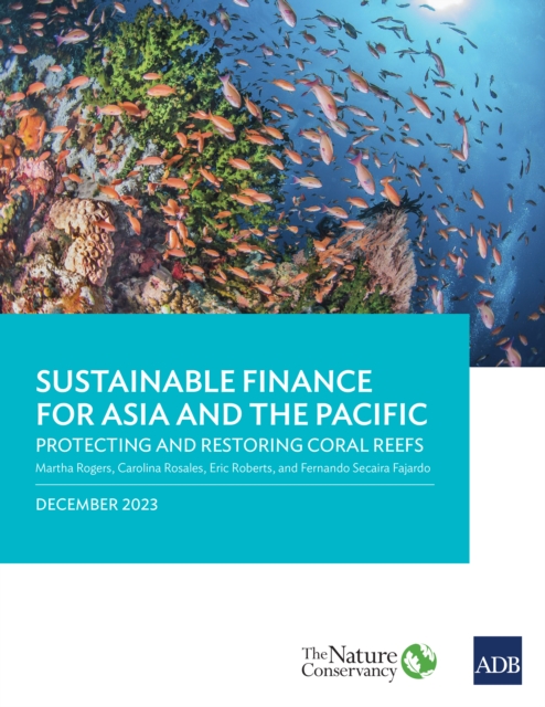 Sustainable Finance for Asia and the Pacific : Protecting and Restoring Coral Reefs, EPUB eBook