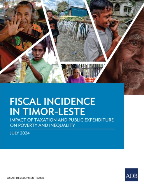 Fiscal Incidence in Timor-Leste : Impact of Taxation and Public Expenditure on Poverty and Inequality, EPUB eBook