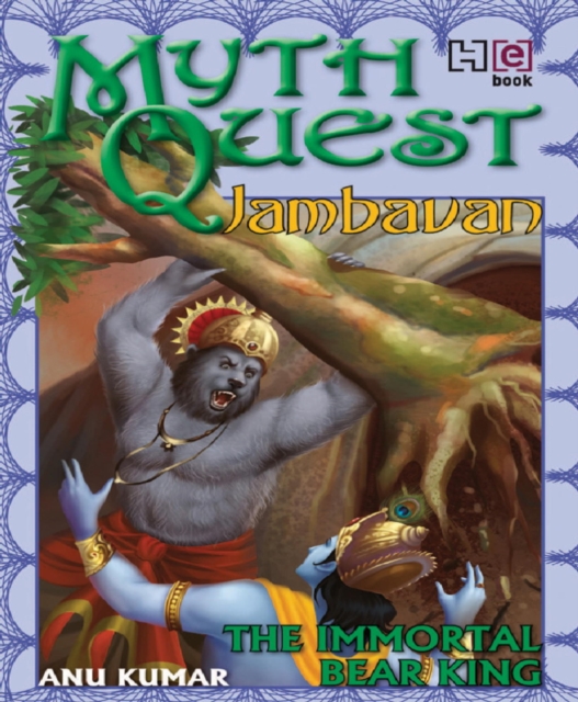 MYTHQUEST 3: JAMBAVAN: THE IMMORTAL BEAR KING, EPUB eBook