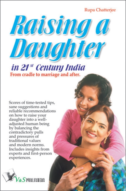 Raising A Daughter : From cradle to marriage and after, EPUB eBook