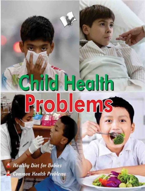Child Health Problems : A-Z of a Child's Health Care, PDF eBook