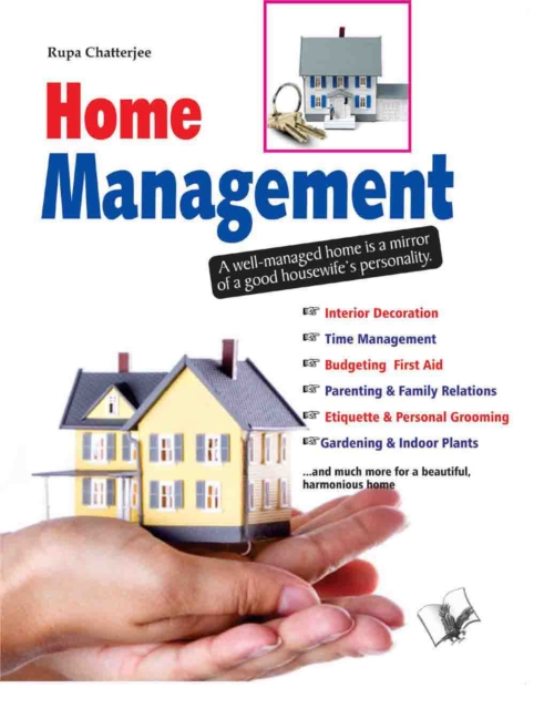 Home Management : A Well-Managed Home is a Mirror of a Good Housewife's Personality, PDF eBook