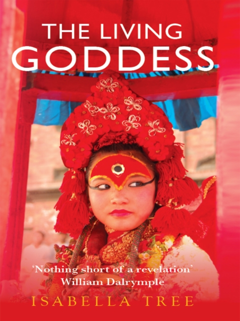 The Living Goddess : A Journey into the Heart of Kathmandu, EPUB eBook