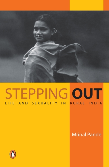 Stepping Out : Life and Sexuality in Rural India, EPUB eBook