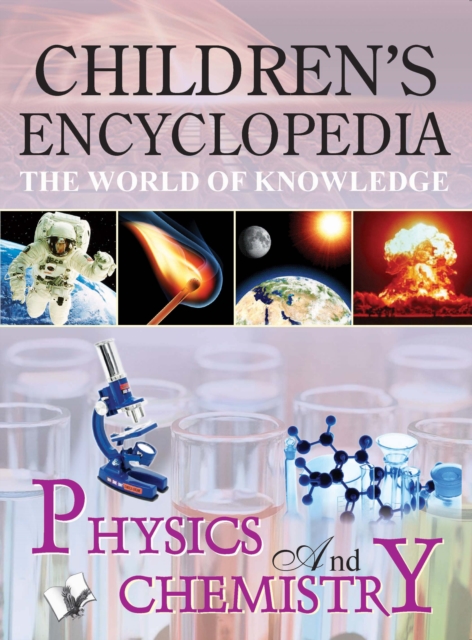 CHILDREN'S ENCYCLOPEDIA - PHYSICS AND CHEMISTRY, PDF eBook