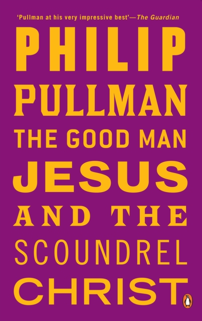The Good Man Jesus and the Scoundrel Christ, EPUB eBook