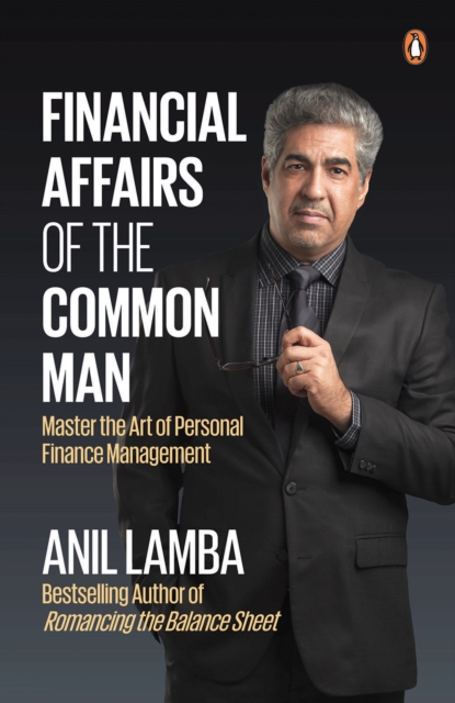 Financial Affairs Of The Common Man : Master the Art of Personal Finance Management, EPUB eBook