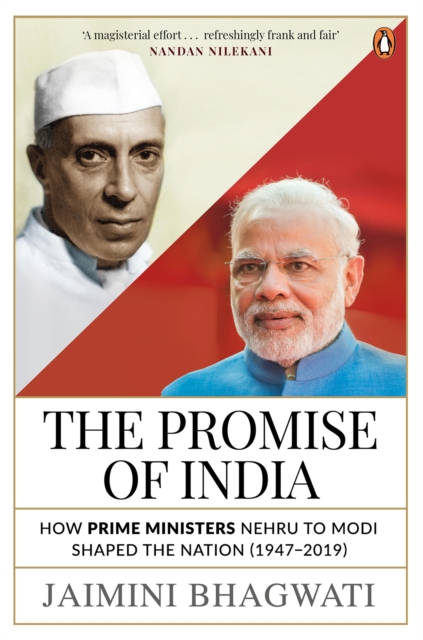 The Promise of India : How Prime Ministers Nehru to Modi Shaped the Nation (1947-2019), EPUB eBook