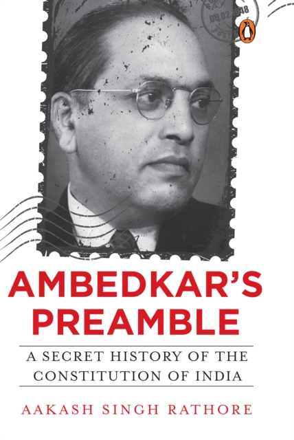 Ambedkar's Preamble : A Secret History of the Constitution of India, EPUB eBook