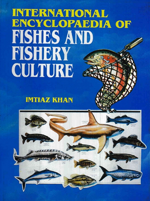 International Encyclopaedia Of Fishes And Fishery Culture, EPUB eBook