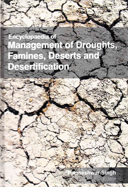 Encyclopaedia of Management of Droughts, Famines, Deserts and Desertification (Ecology Of Desert Environments), EPUB eBook