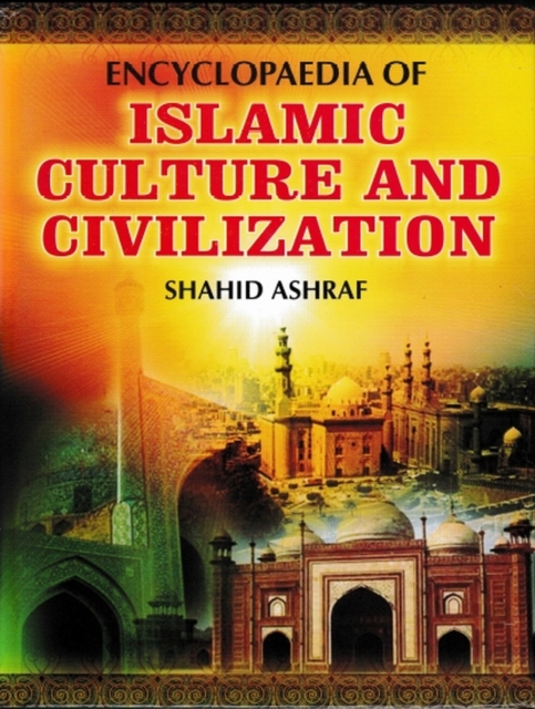 Encyclopaedia Of Islamic Culture And Civilization (Concept Of Islamic Culture), PDF eBook