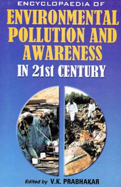 Encyclopaedia of Environmental Pollution and Awareness in 21st Century (Biotechnology and Pollution Control), EPUB eBook