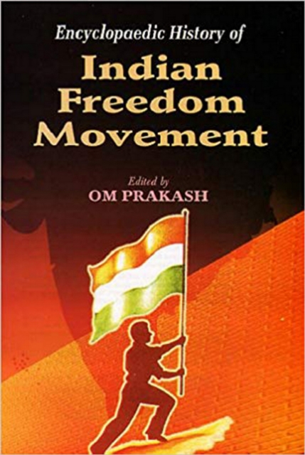 Encyclopaedic History Of Indian Freedom Movement : Emergence Of East India Company, EPUB eBook